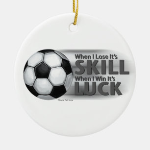 Lose Skill Win Luck Soccer Ceramic Ornament