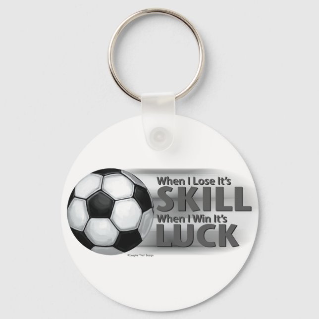Lose Skill Win Luck Soccer Keychain (Front)