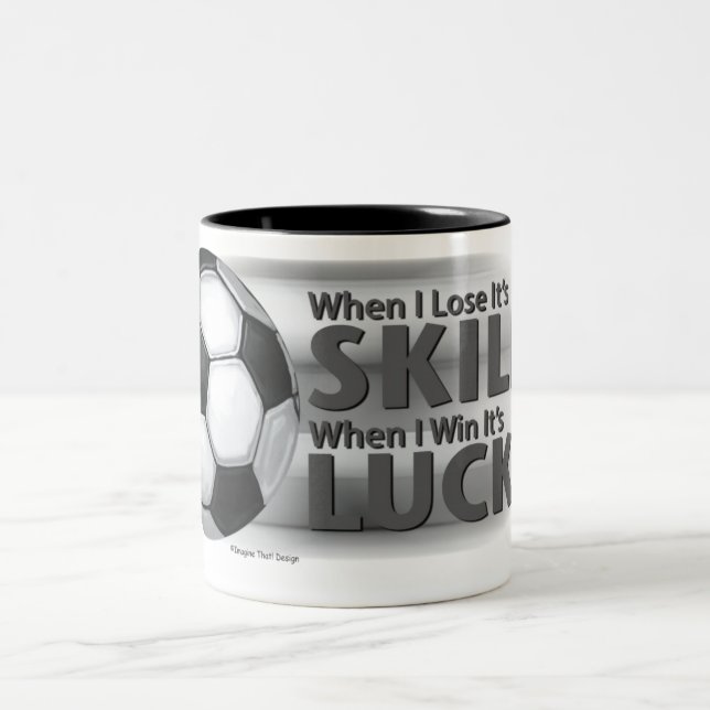 Lose Skill Win Luck Soccer Two-Tone Coffee Mug (Center)
