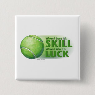 Lose Skill Win Luck Tennis Ball 2 Inch Square Button