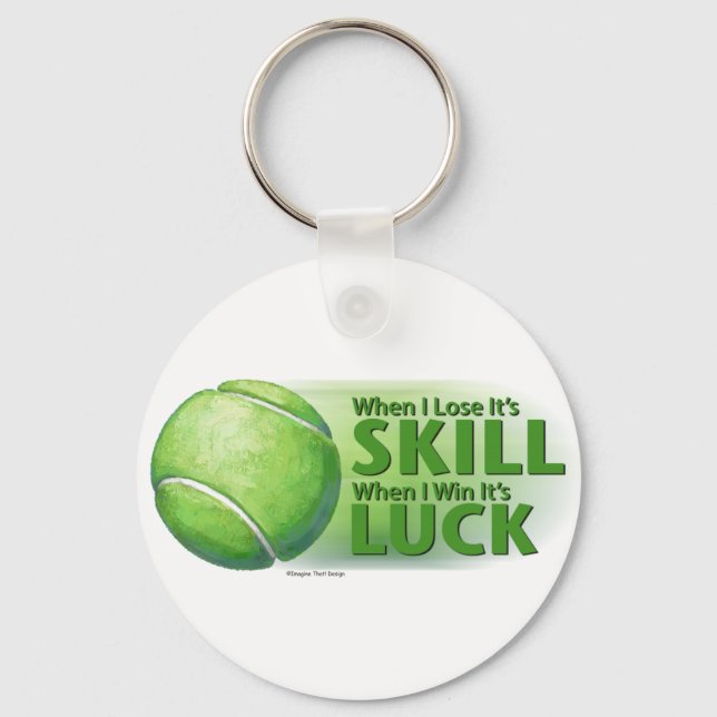 Lose Skill Win Luck Tennis Ball Keychain (Front)