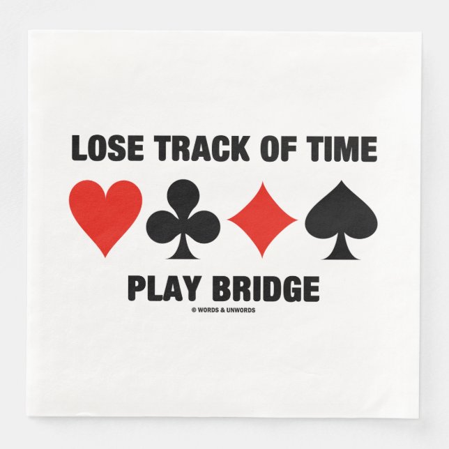 Lose Track Of Time Four Card Suits Bridge Advice Napkin (Front)