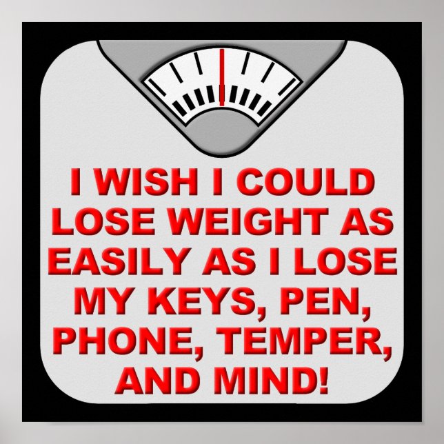 Lose Weight And My Mind Funny Poster Sign (Front)