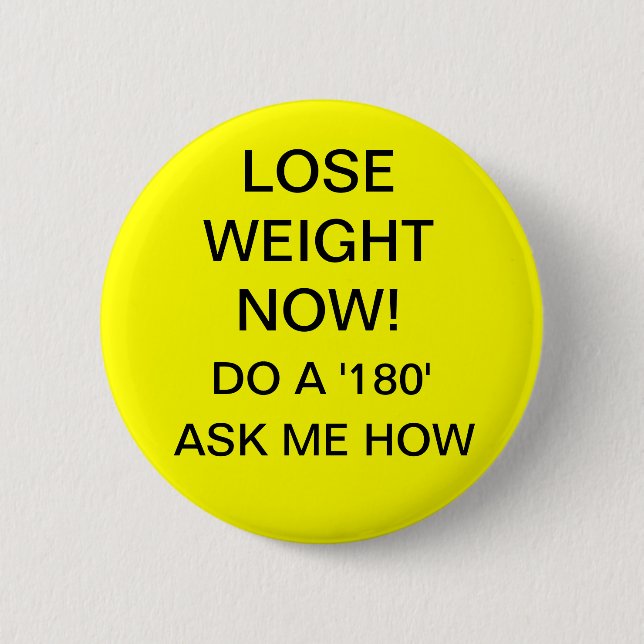 Lose Weight Now 2 Inch Round Button (Front)