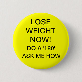 Lose Weight Now 2 Inch Round Button