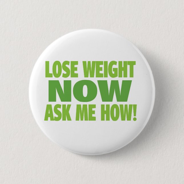 Lose Weight Now 2 Inch Round Button (Front)