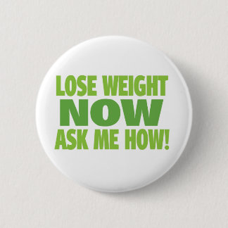 Lose Weight Now 2 Inch Round Button