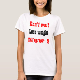 lose weight T-Shirt