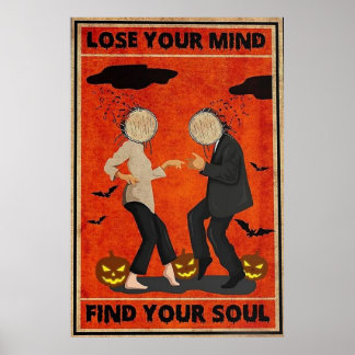 Lose your Mind Find your Soul Poster