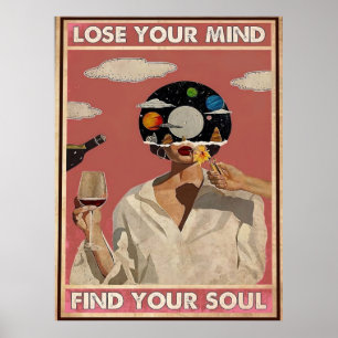 Lose your Mind Find your Soul Poster