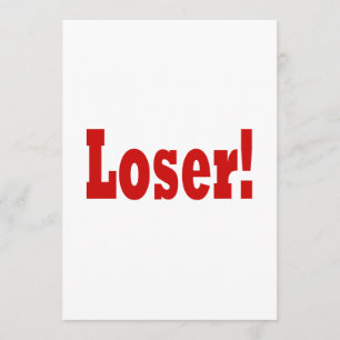 Loser Invitation