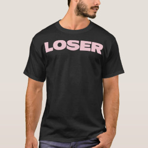 Loser pink1 T-Shirt