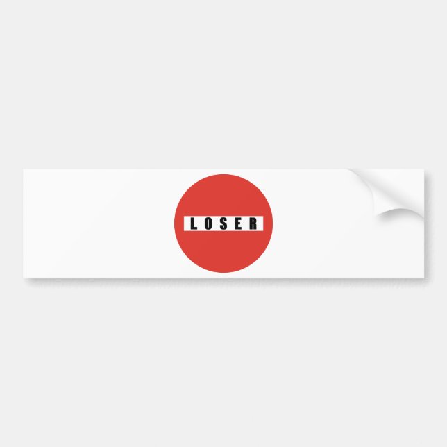 LOSER prohibitory sign Bumper Sticker (Front)