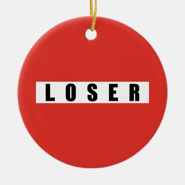 LOSER prohibitory sign Ceramic Ornament (Front)