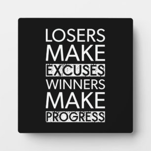 Losers Make Excuses - Gym, Hustle, Success Plaque