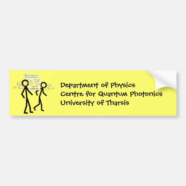 Losing An Electron joke - bumper sticker (Front)