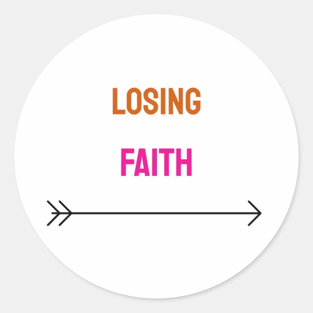 Losing faith text colourful classic round sticker (Front)