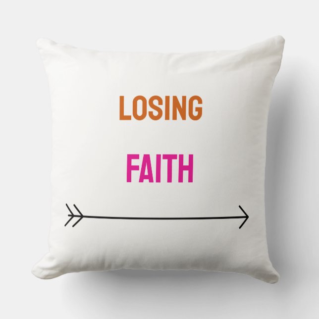 Losing faith text colourful throw pillow (Front)