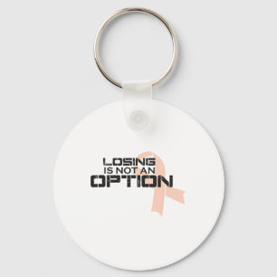 Losing Is Not An Option Breast Cancer Awareness Keychain