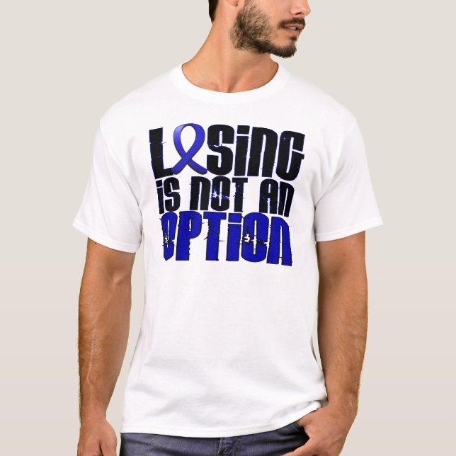 Losing Is Not An Option CFS T-Shirt (Front)