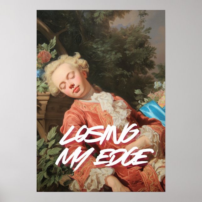 "Losing My Edge" Wall Art Poster (Front)