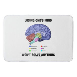Losing One's Mind Won't Solve Anything Brain Bath Mat