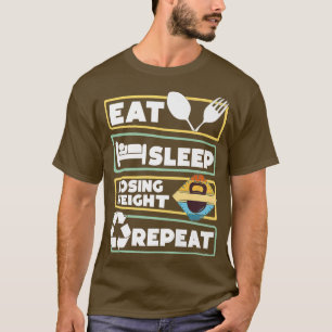 Losing Weight Motivation Diet Workout Exercise Beg T-Shirt