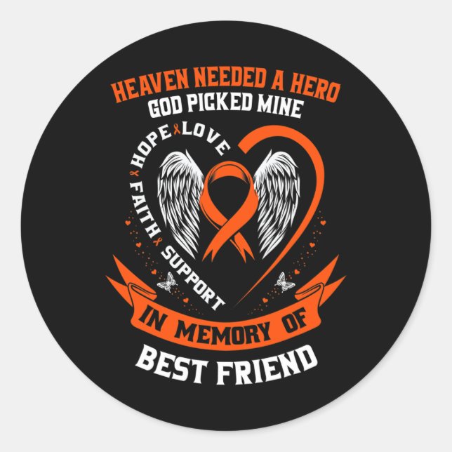 Loss In Memory of my Best Friend Leukaemia Awarene Classic Round Sticker (Front)