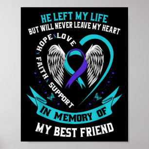 Loss In Memory Of My Best Friend Suicide Awareness Poster
