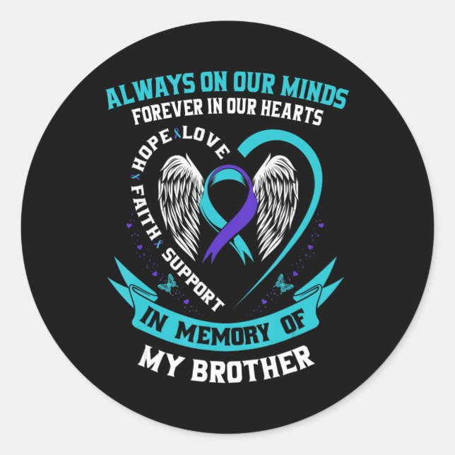 Loss In Memory of my Brother Suicide Awareness Pre Classic Round Sticker (Front)