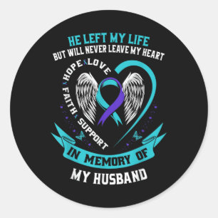 Loss In Memory Of My Husband Suicide Awareness Wom Classic Round Sticker
