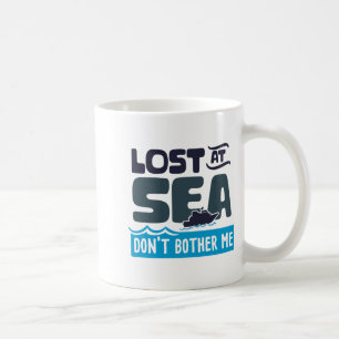 Lost At Sea Dont Bother Me Cruise Trip  Coffee Mug