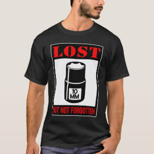 Lost But Never Forgotten Car  Mechanic Vehicle Rep T-Shirt