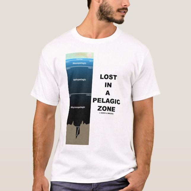 Lost In A Pelagic Zone (Oceanography) T-Shirt (Front)