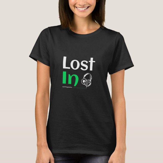Lost In Low Frequencies T-Shirt (Front)