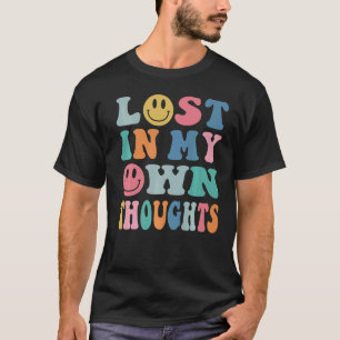 Lost In My Own Thoughts Aesthetic Introvert Trendy T-Shirt