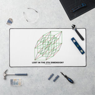 Lost In The Fifth Dimension? (Geometry Cube Humour Desk Mat