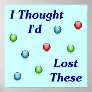 Lost My Marbles Poster