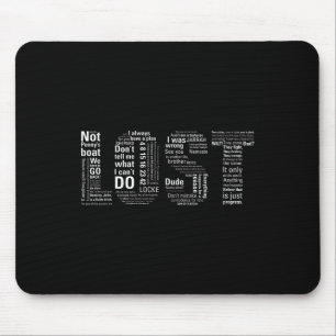 Lost Quotes Clic Drama Tv Show Sci Fi Funny Sarcas Mouse Pad