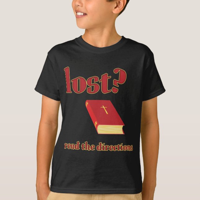 Lost? Read the Directions Bible T-Shirt (Front)
