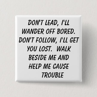 Lost, trouble 2 inch square button