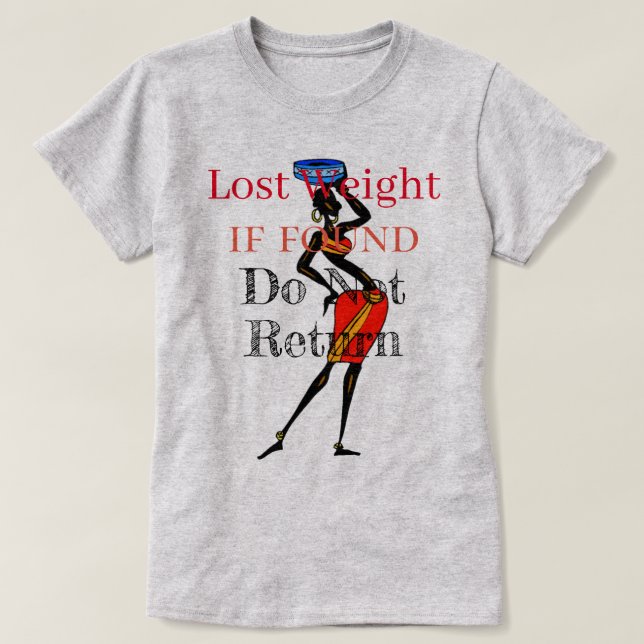 Lost Weight T-Shirt (Design Front)
