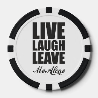 Lot De Jeton De Poker Funny Ironic Quote Live Laugh Leave Me Alone Graph