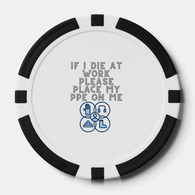 Lot De Jeton De Poker If I Die at Work Please Place My PPE On Me (Recto)