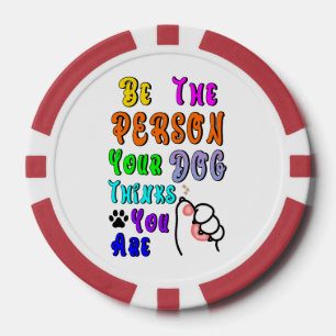 Lot De Jeton De Poker Soyez La Personne Que Votre Chien Pense Être Sympa