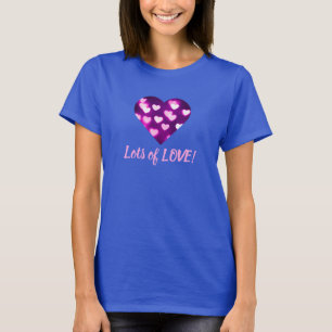 Lots of Love for Valentine's Day T-Shirt