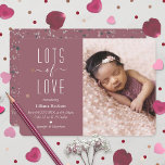 "Lots of Love" Modern Photo Birth Announcement<br><div class="desc">Announce your new bundle of joy in style with these trendy photo birth announcements. This design is easy to personalize with your photo and wording and your family and friends will be thrilled when they receive these fabulous cards.</div>