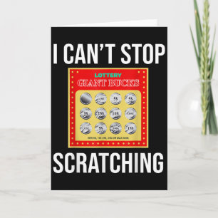 Lottery I Can't Stop Scratching - Scratch Ticket  Card