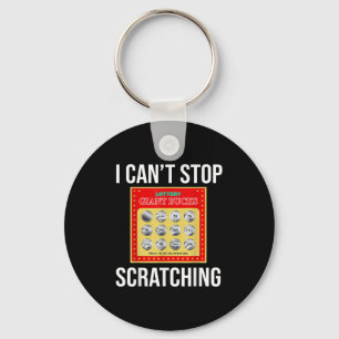 Lottery I Can't Stop Scratching - Scratch Ticket  Keychain