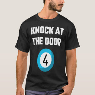 Lottery Saying Knock At The Door Four Caller Slang T-Shirt